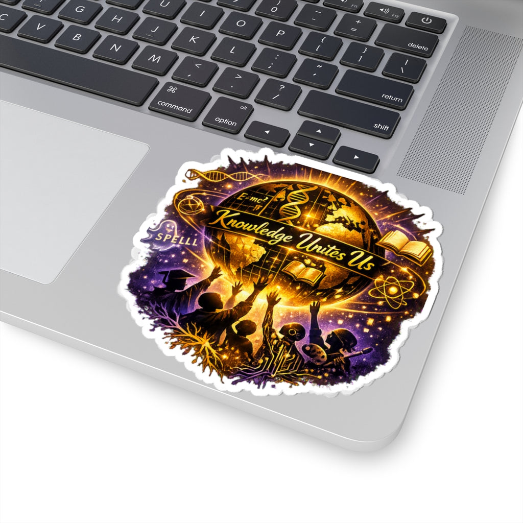Knowledge Unites Us Sticker — Educational & Science-Themed Kiss-Cut Decal