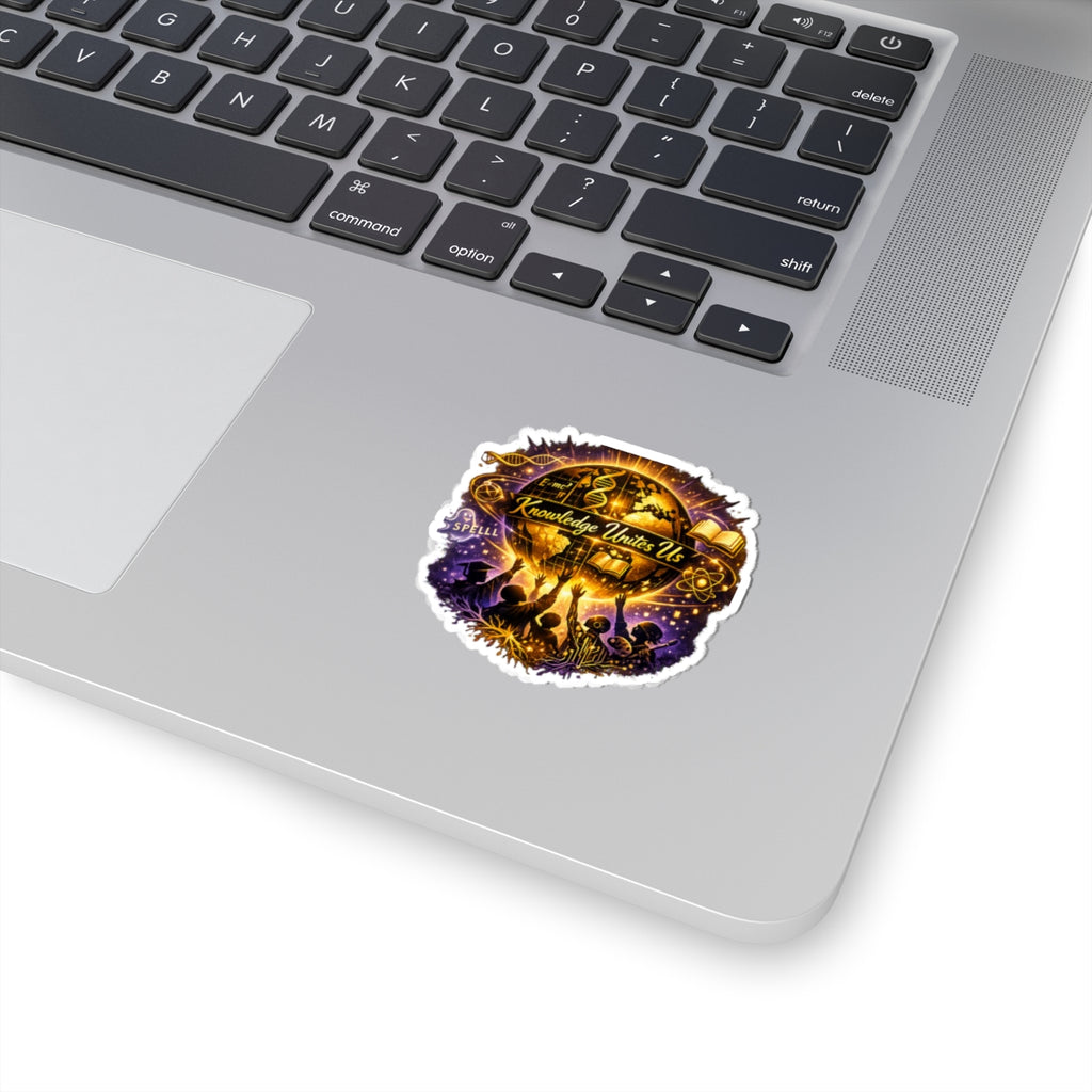 Knowledge Unites Us Sticker — Educational & Science-Themed Kiss-Cut Decal